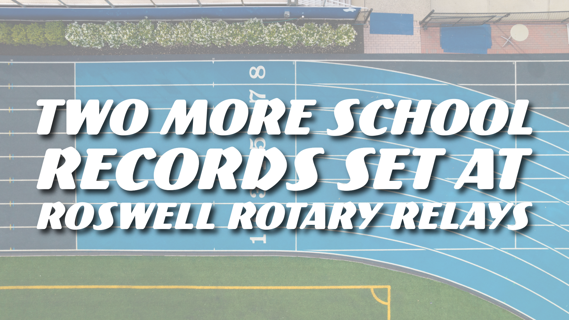 School and Personal Records Set!